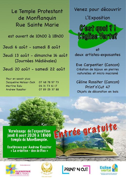 Exposition au Temple Protestant de Monflanquin: C&rsquo;est quoi  L&rsquo;Église Verte? sur 3 fins de semaines d&rsquo;aout, du 6 au 8, du 13 au 16 et du 20 au 22.( de 10h à 18h)